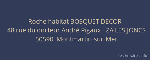 Roche habitat BOSQUET DECOR