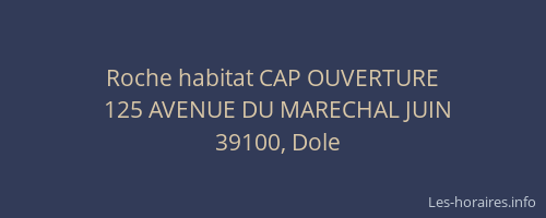 Roche habitat CAP OUVERTURE