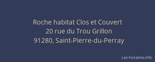 Roche habitat Clos et Couvert