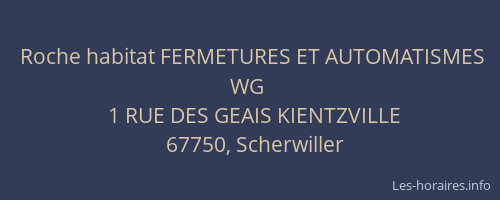 Roche habitat FERMETURES ET AUTOMATISMES WG