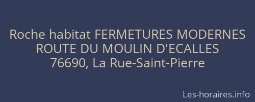 Roche habitat FERMETURES MODERNES