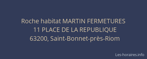 Roche habitat MARTIN FERMETURES