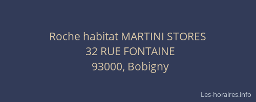 Roche habitat MARTINI STORES