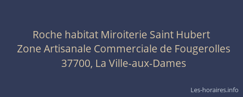 Roche habitat Miroiterie Saint Hubert