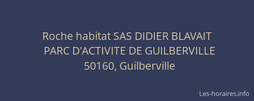 Roche habitat SAS DIDIER BLAVAIT
