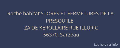 Roche habitat STORES ET FERMETURES DE LA PRESQU'ILE