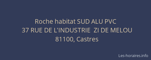 Roche habitat SUD ALU PVC