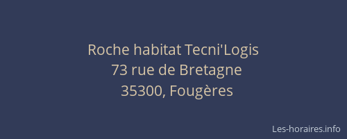 Roche habitat Tecni'Logis