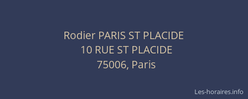 Rodier PARIS ST PLACIDE