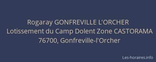 Rogaray GONFREVILLE L'ORCHER