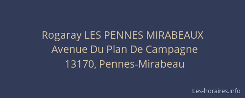 Rogaray LES PENNES MIRABEAUX