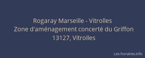 Rogaray Marseille - Vitrolles