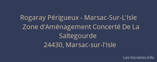 Rogaray P&eacute;rigueux - Marsac-Sur-L'Isle