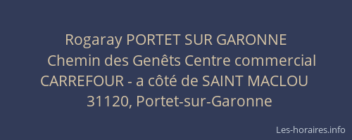 Rogaray PORTET SUR GARONNE