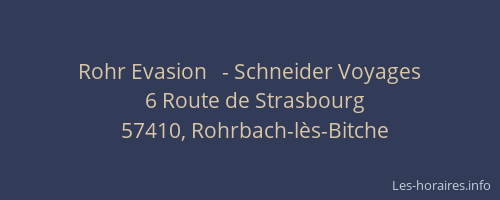 Rohr Evasion   - Schneider Voyages