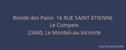 Ronde des Pains  16 RUE SAINT-ETIENNE