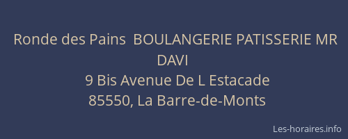 Ronde des Pains  BOULANGERIE PATISSERIE MR DAVI