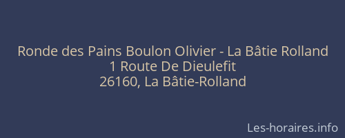 Ronde des Pains Boulon Olivier - La Bâtie Rolland