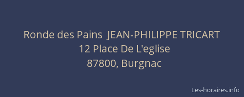 Ronde des Pains  JEAN-PHILIPPE TRICART