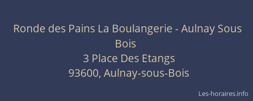 Ronde des Pains La Boulangerie - Aulnay Sous Bois
