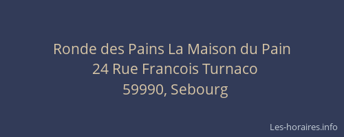 Ronde des Pains La Maison du Pain