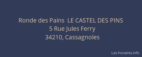 Ronde des Pains  LE CASTEL DES PINS