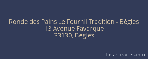 Ronde des Pains Le Fournil Tradition - Bègles