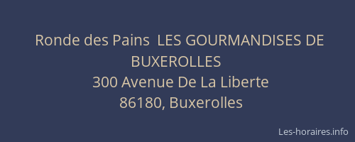 Ronde des Pains  LES GOURMANDISES DE BUXEROLLES