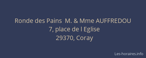 Ronde des Pains  M. & Mme AUFFREDOU