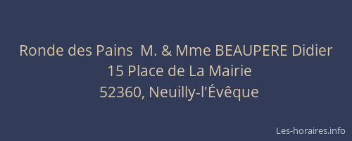 Ronde des Pains  M. & Mme BEAUPERE Didier