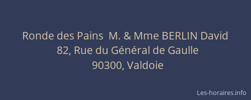 Ronde des Pains  M. & Mme BERLIN David
