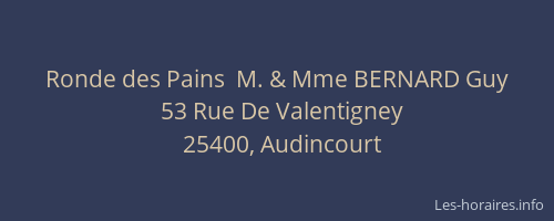 Ronde des Pains  M. & Mme BERNARD Guy