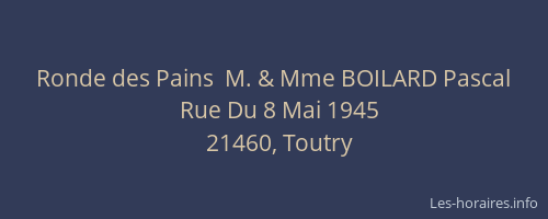 Ronde des Pains  M. & Mme BOILARD Pascal