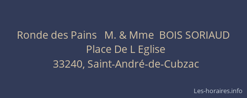 Ronde des Pains   M. & Mme  BOIS SORIAUD