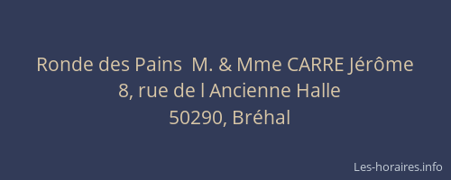 Ronde des Pains  M. & Mme CARRE Jérôme