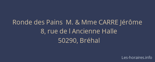 Ronde des Pains  M. & Mme CARRE J&eacute;r&ocirc;me