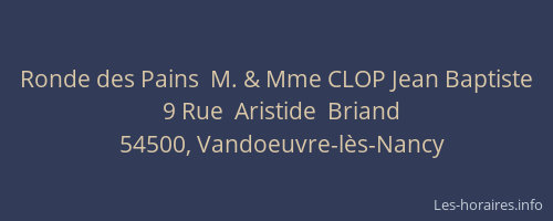 Ronde des Pains  M. & Mme CLOP Jean Baptiste