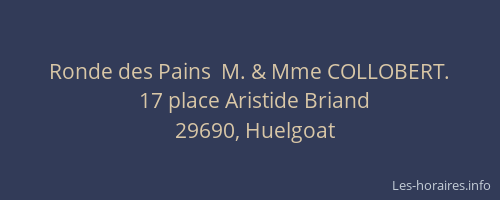 Ronde des Pains  M. & Mme COLLOBERT.