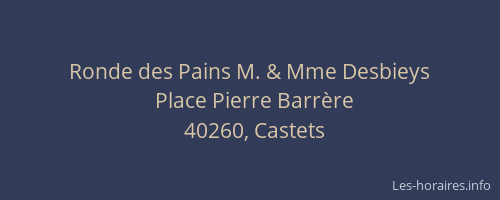 Ronde des Pains M. & Mme Desbieys