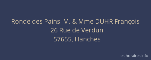 Ronde des Pains  M. & Mme DUHR François