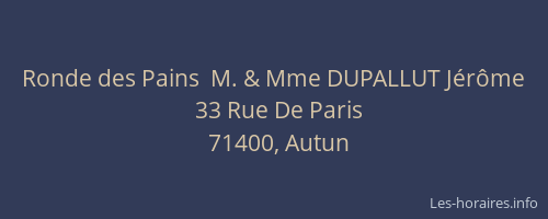 Ronde des Pains  M. & Mme DUPALLUT Jérôme