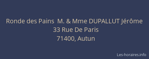 Ronde des Pains  M. & Mme DUPALLUT J&eacute;r&ocirc;me