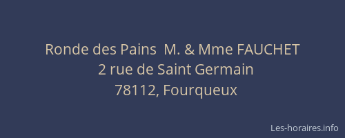 Ronde des Pains  M. & Mme FAUCHET
