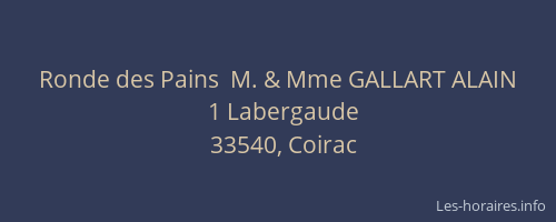 Ronde des Pains  M. & Mme GALLART ALAIN