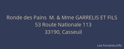 Ronde des Pains  M. & Mme GARRELIS ET FILS