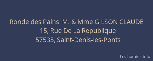 Ronde des Pains  M. & Mme GILSON CLAUDE