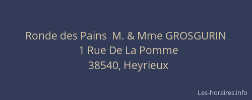 Ronde des Pains  M. & Mme GROSGURIN