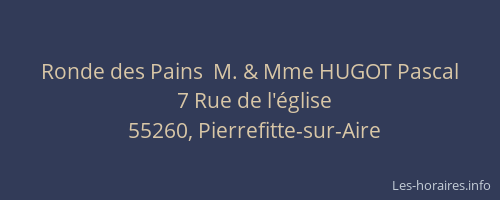 Ronde des Pains  M. & Mme HUGOT Pascal