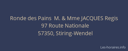Ronde des Pains  M. & Mme JACQUES Regis