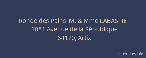 Ronde des Pains  M. & Mme LABASTIE